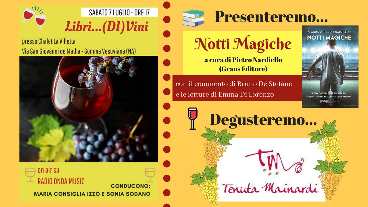 Pietro NARDIELLO con "NOTTI MAGICHE" a "Libri... (DI)Vini"