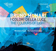 Bruno Munari. I colori della luce - Presentazione del catalogo al MADRE