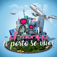"Ti Porto Se Vuoi" - il nuovo singolo degli Armonika