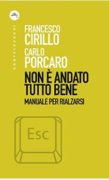 “Non è andato tutto bene - Manuale per rialzarsi”: libro sugli effetti sociali del Covid-19