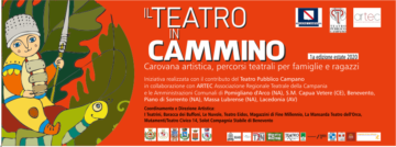 1a edizione Teatro in Cammino  Carovana artistica, percorsi teatrali per famiglie e ragazzi