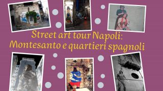 Street art tour Napoli: Montesanto e Quartieri Spagnoli