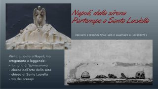 Visite Guidate, Napoli, dalla sirena Partenope a Santa Luciella