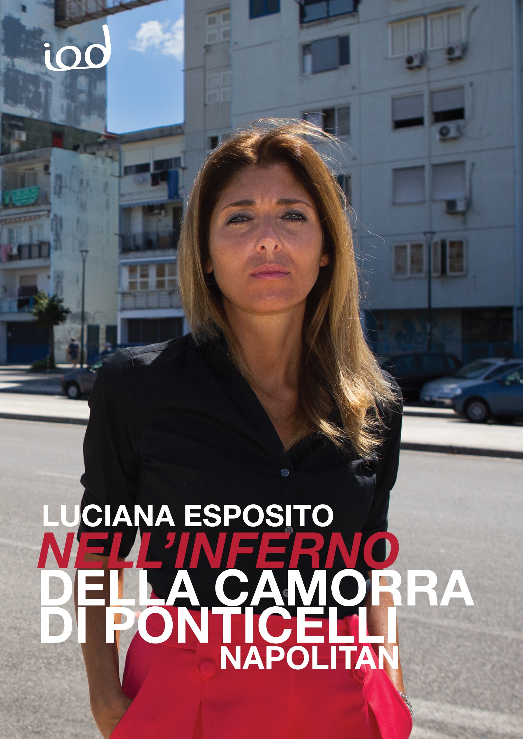 “Nell’inferno della camorra di Ponticelli – Napolitan": Il primo libro della giornalista Luciana Esposito